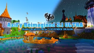 Shader Realistis Mcpe 120 RENDER DRAGON  Support Hp kentang quotAziFy Reimagined 21 ULTRAquot [upl. by Honorine804]