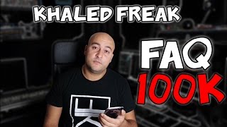 Khaled Freak  FAQ 100K [upl. by Doner]