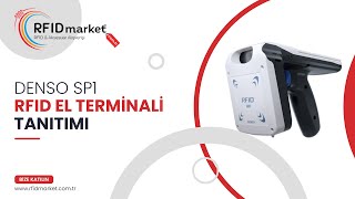 DENSO SP1 UHF MOBİL RFID EL TERMİNALİ NEDİR [upl. by Brenner]