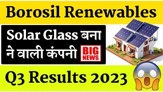 💥😱 borosil renewables q3 results 2023 borosil renewables q3 results 2024 borosil renewables ltd [upl. by Gimpel108]