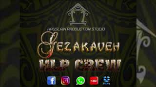 HLP Crew  Gezakaveh [upl. by Muslim148]