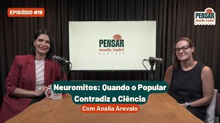 19 Neuromitos Quando o Popular Contradiz a Ciência  Com Analia Arevalo [upl. by Nnor]