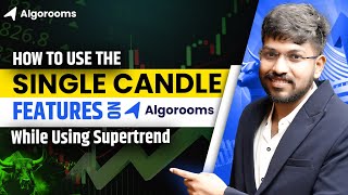 How To Use The Single Candle Features on Algorooms While Using Supertrend [upl. by Laikeze]