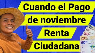 🔴ATENCIÓN Cuándo el Pago de noviembre Renta Ciudadana [upl. by Alfonzo]