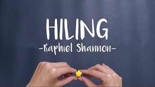 Raphiel Shannon  Hiling Official Lyric Video [upl. by Audri]