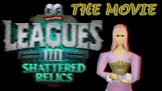 Shattered Relics Leagues 3 THE MOVIE OSRS [upl. by Januarius139]