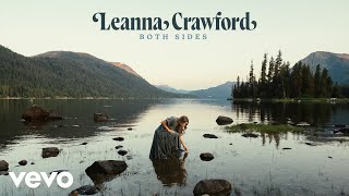 Leanna Crawford  Both Sides Official Audio Video [upl. by Wenona]