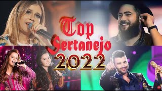 TOP SERTANEJO 2022  As Melhores do Sertanejo Universitário Mais Tocadas  Top 30 Sertanejo 2022 [upl. by Floria798]