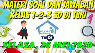 Soal dan Jawaban Kelas 123 SD Selasa 26 Mei 2020🔴 Belajar Dari Rumah TVRI Hari Ini [upl. by Nylarak670]