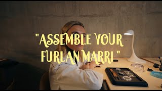 Furlan Marri Assembly Experience [upl. by Dhaf]