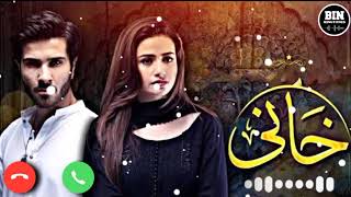 Khaani ost Ringtone  Pakistani Famous Drama Ringtone  BIN RINGTONES [upl. by Aehtorod]