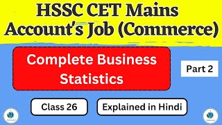 Business Statistics Part 2  HSSC CET Mains  Commerce Classes  Sukaushal  Kavita Saini [upl. by Opiuuk]