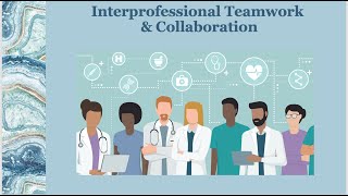 Lesson 3 Interprofessional Collaboration amp Teamwork [upl. by Acinoev]