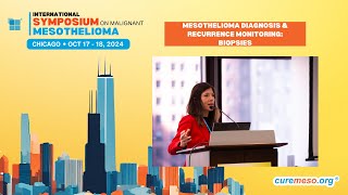 2024 Symposium  Mesothelioma Diagnosis and Recurrence Monitoring Biopsies [upl. by Aisnetroh151]