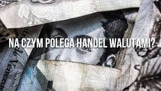 Na czym polega handel walutami  2 Forex krok po kroku [upl. by Artimid11]