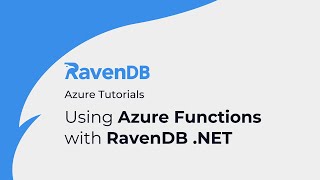 Using Azure Functions with RavenDB NET  RavenDB Tutorial [upl. by Aicilyt]