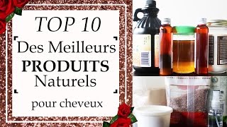 TOP 10  Les Meilleurs PRODUITS Naturels Pour Cheveux crépus frisés bouclés défrisés [upl. by Martz999]