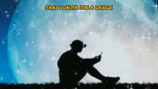 SARI DUNIYA JALA DENGE  SLOWED  REVERB [upl. by Gnak741]