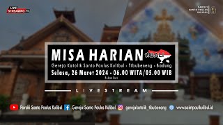 【LIVE】Misa Harian  Selasa 26 Maret 2024  0600 WITA  0500 WIB [upl. by Carey]