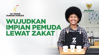 WUJUDKAN IMPIAN PEMUDA LEWAT ZAKAT ke BAZNAS [upl. by Ateiluj397]