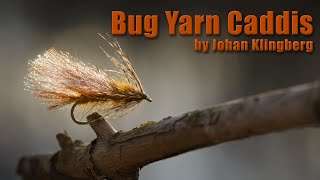 Bug Yarn Caddis by Johan Klingberg [upl. by Macfadyn]