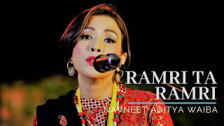 Navneet Aditya Waiba  Ramri Ta Ramri  Nepali Folk Song [upl. by Nylsoj790]