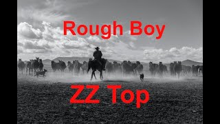 Rough Boy  ZZ Top  with lyrics [upl. by Cadal]