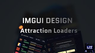 IMGUI LOADER  ATTRACTION [upl. by Vallo]