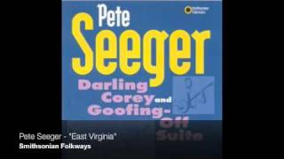 Pete Seeger  quotEast Virginiaquot Official Audio [upl. by Newmann368]