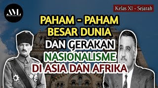 SEJARAH  Paham  Paham Besar Dunia Dan Gerakan Nasionalisme Di Asia Dan Afrika  Aroma Masa Lalu [upl. by Battat]