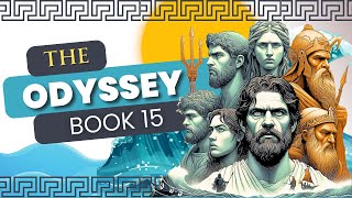 The Odyssey by Homer Book 15 Summary amp Analysis [upl. by Verner]