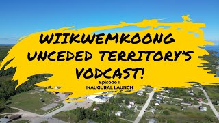 Wiikwemkoong Unceded Territorys Vodcast Episode 1 [upl. by Sophy]