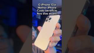 Melhor iPhone custo benefício para ter na minha opinião nos dias atuais [upl. by Crockett508]