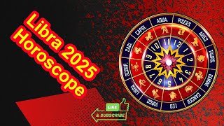 Libra 2025 Horoscope [upl. by Campy]