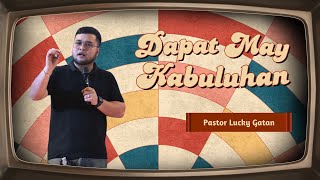 Dapat May Kabuluhan  Pastor Lucky Gatan [upl. by Beghtol887]