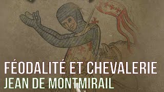 FÉODALITÉ et CHEVALERIE  JEAN de MONTMIRAIL Éditions Voxgallia [upl. by Ennasor]