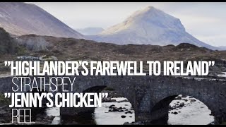 HIGHLANDERS FAREWELL TO IRELAND  JENNYS CHICKENS [upl. by Letreece]