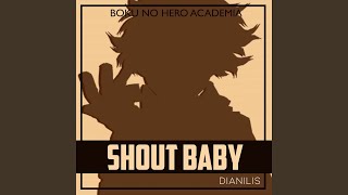 Shout Baby From quotBoku no Hero Academiaquot [upl. by Newkirk]