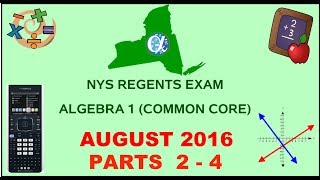 NYS Algebra 1 Common Core August 2016 Regents Exam  Parts 24 ANSWERS [upl. by Nallad524]