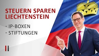 Steuern sparen in Liechtenstein IP Box und Stiftung  Steuerberater Prof Dr Christoph Juhn [upl. by Llenral]