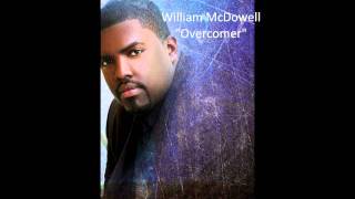 William McDowell quotovercomerquot [upl. by Bertle]