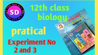 12th Class Biology Practical Experiment No 2 and 3biology practicals all [upl. by Aveer]