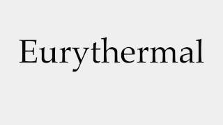 How to Pronounce Eurythermal [upl. by Edya]