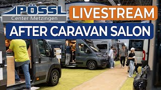 Der große Pössl After Caravan Salon Live Stream  Pössl Vanline Roadcar und Globecar [upl. by Feirahs]