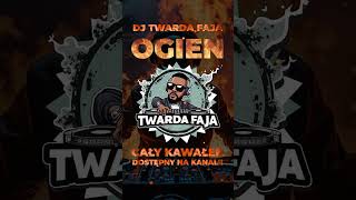 DJ TWARDA FAJA  OGIEŃ  Club Music 🔥 POLSKA MUZYKA KLUBOWA HIT 2025 [upl. by Leela]