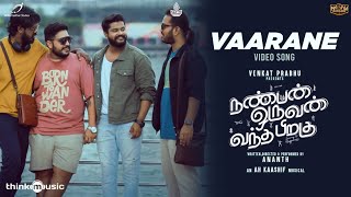 Vaarane  Video Song  Nanban Oruvan Vantha Piragu Venkat Prabhu Ananth  Aishwarya  A H Kaashif [upl. by Eaner]