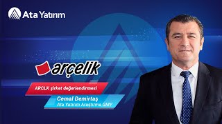 Ata Yatırım Araştırma GMY Cemal Demirtaş ARCLK şirketini değerlendirdi [upl. by Kemp]