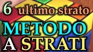 Soluzione CUBO di RUBIK Ultimo Strato CASO BASE 6° con METODO a STRATI [upl. by Poole]