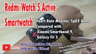 Redmi Watch 5 Active  Heart Rate Monitor SpO2 Demo Compared with Xiaomi Smartband 9 Galaxy Fit 3 [upl. by Let938]