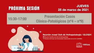 Club Nefropatología  GLOSEN 2021 Casos ClínicoPatológicos 49 [upl. by Aicen]